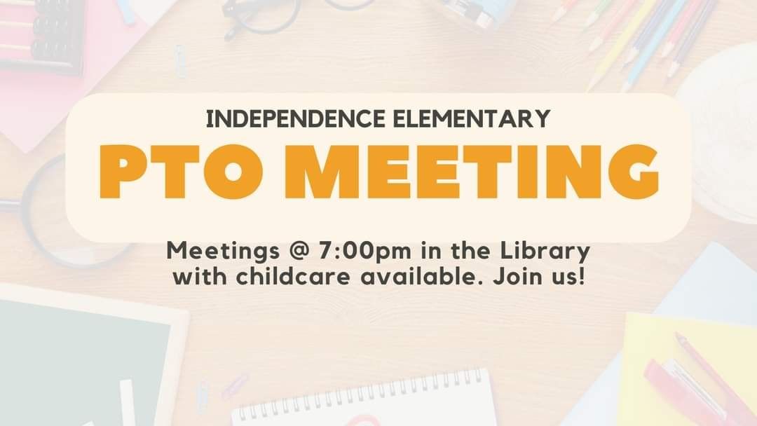 Independence PTO Meeting