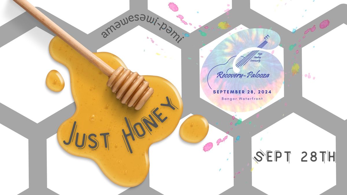 Just Honey @ Recovery Palooza