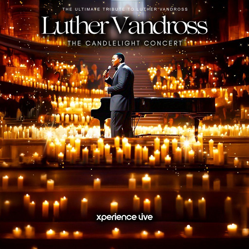 The Music of Luther Vandross - The Candlelight Concert
