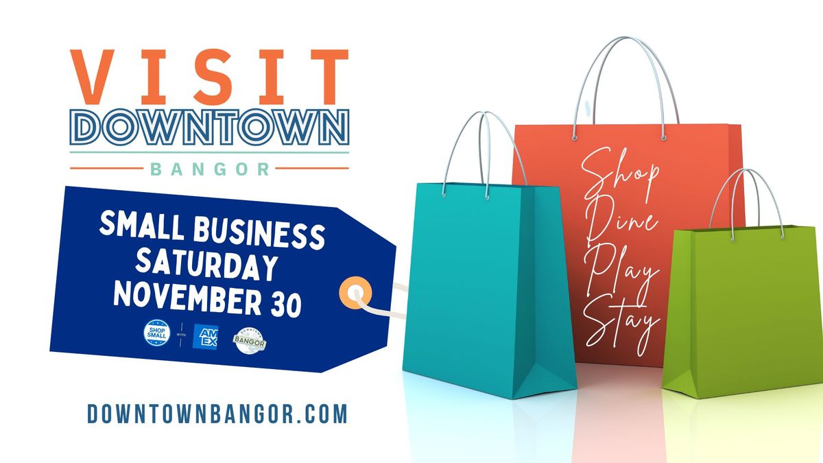 Downtown Bangor Small Business Saturday