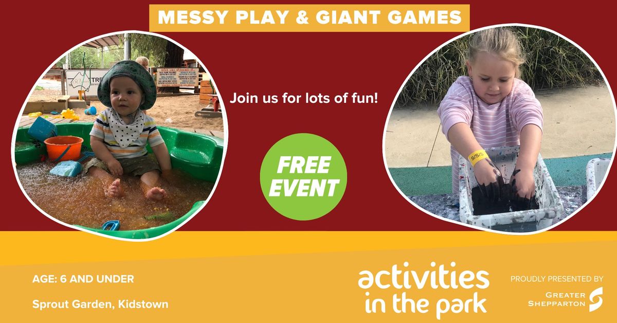 MESSY PLAY & GIANT GAMES