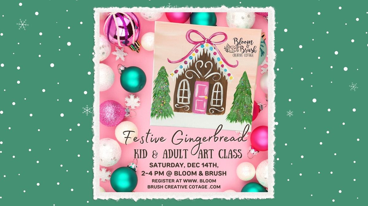 Kids & Adults Festive Gingerbread House Art Class!  