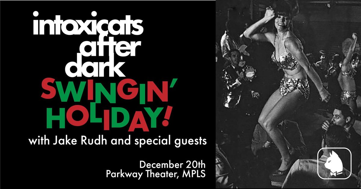 Intoxicats: After Dark \/\/ Swingin\u2019 Holiday