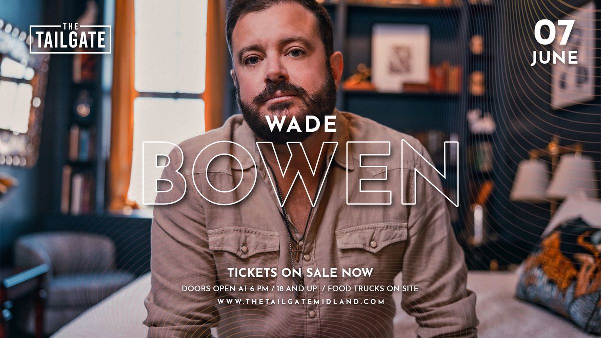 Wade Bowen at The Tailgate