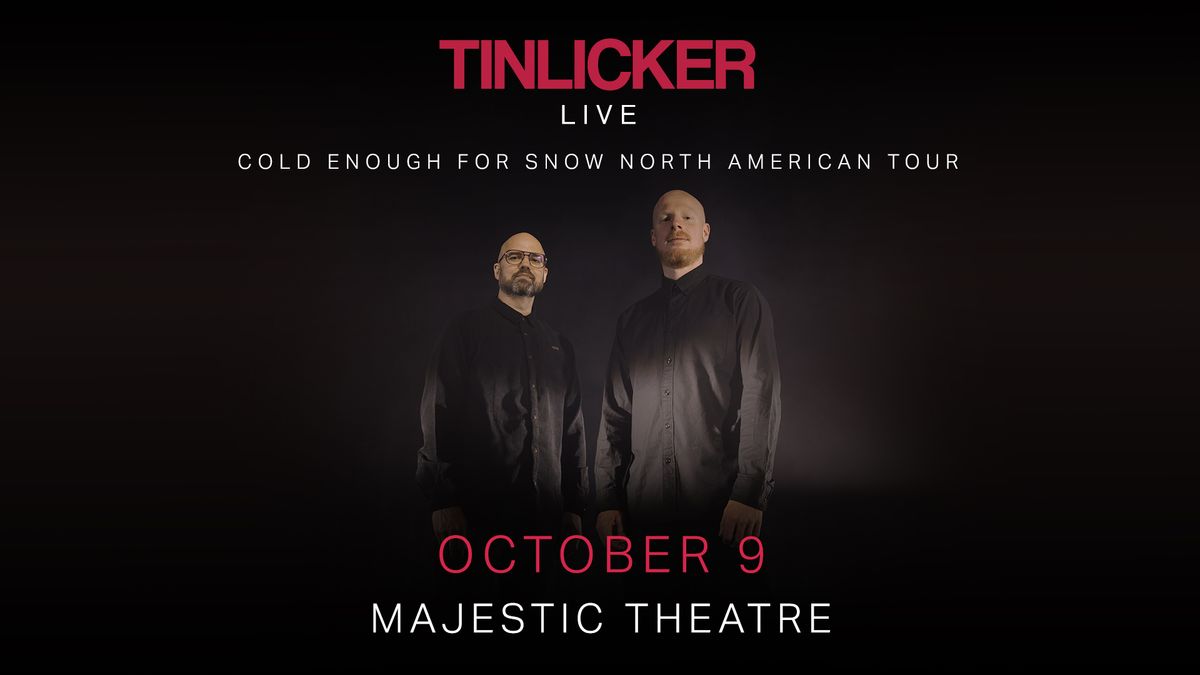 Tinlicker - Cold Enough For Snow Tour at the Majestic Theatre - Detroit, MI