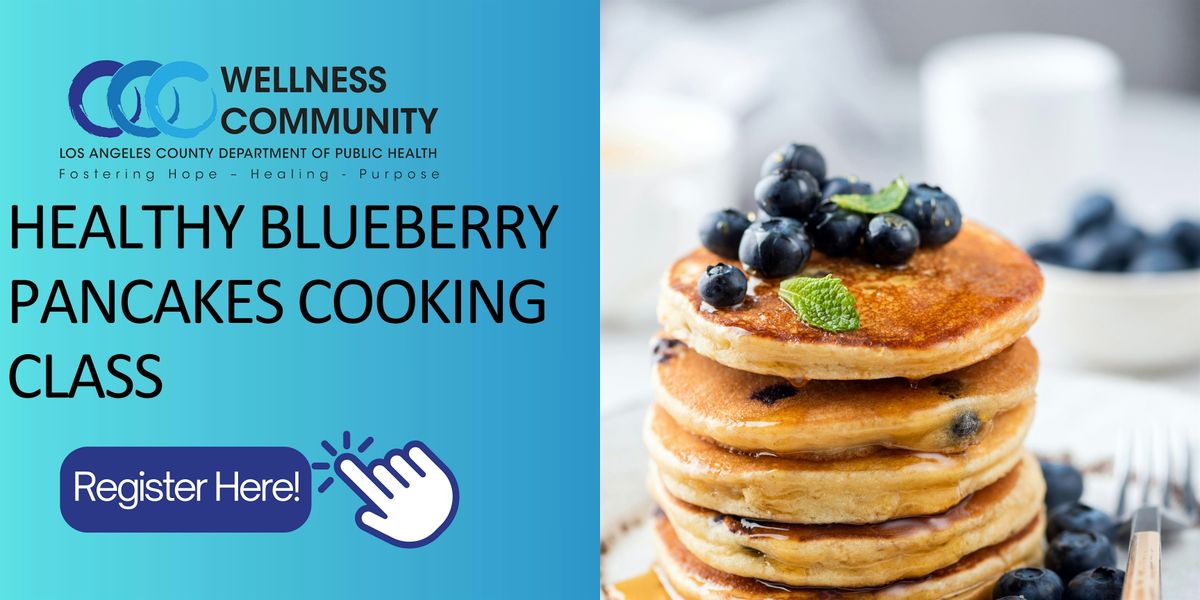 Healthy Blueberry Pancakes Cooking Class