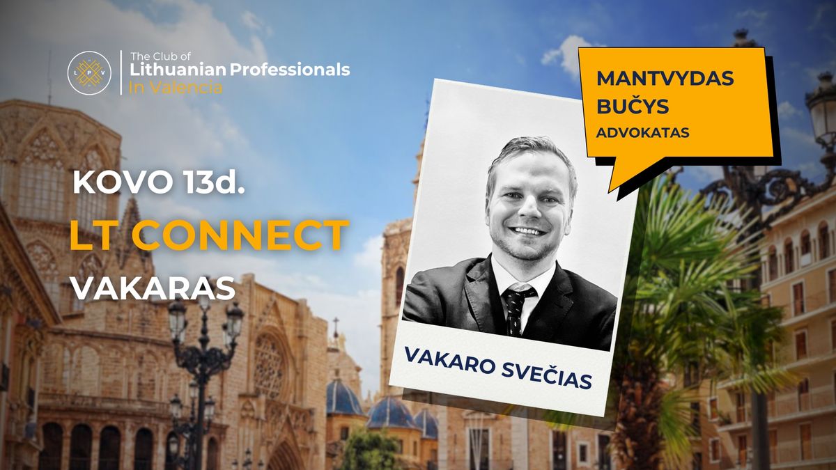 LT CONNECT | Lietuvos Profesional\u0173 Valensijoje susitikimas