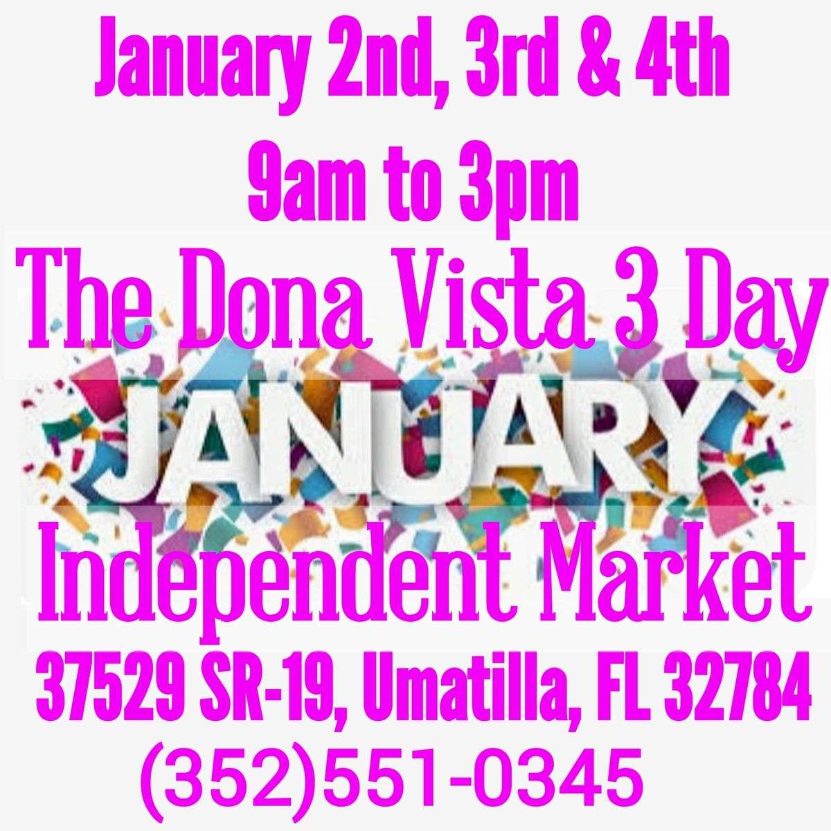 The Dona Vista 3 Day January Independent Market 