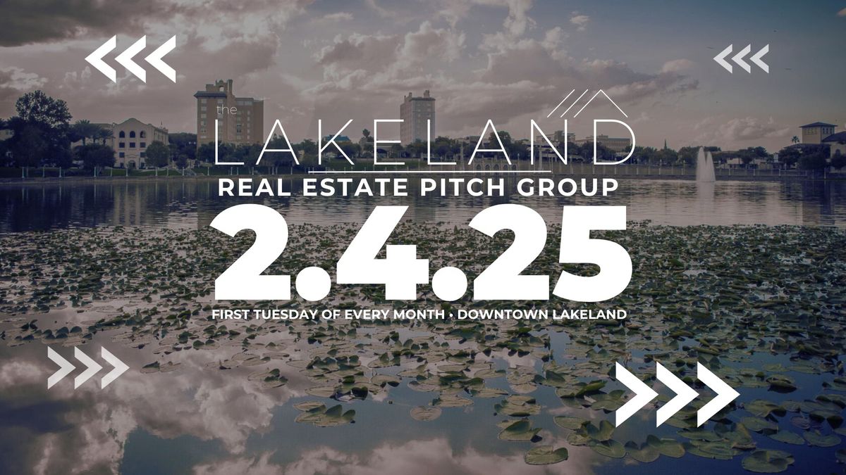 The Lakeland Real Estate Pitch Group