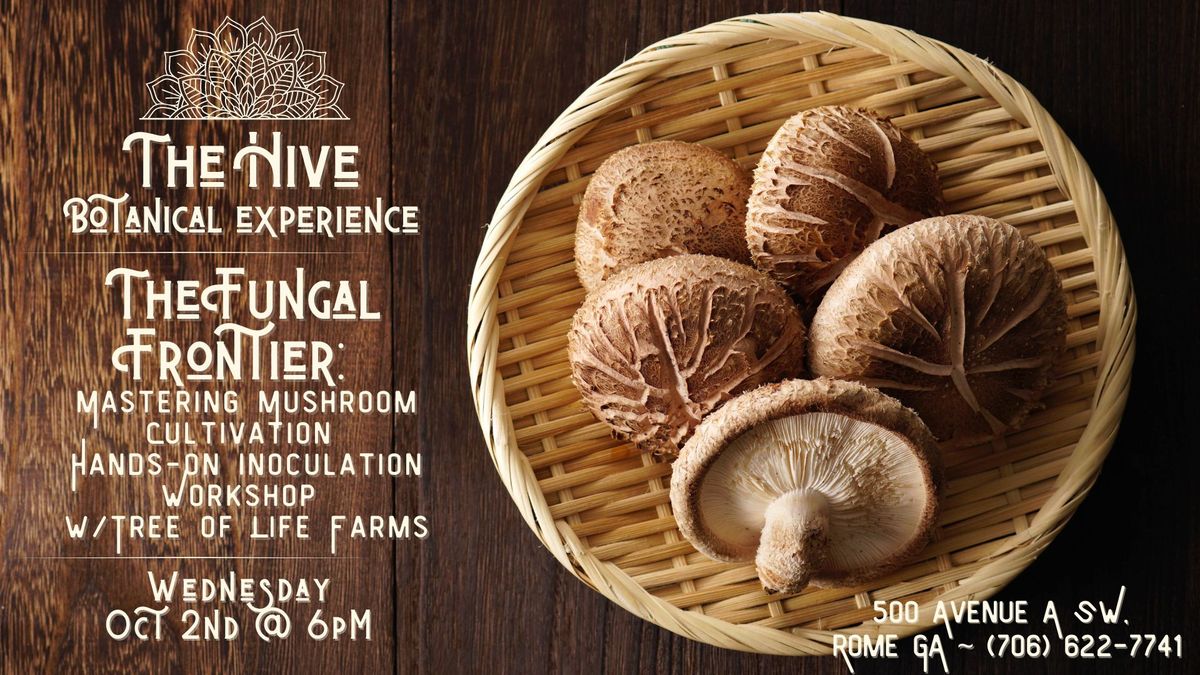 The Fungal Frontier: Mastering Mushroom Cultivation Hands-On Inoculation Workshop w\/Tree of Life