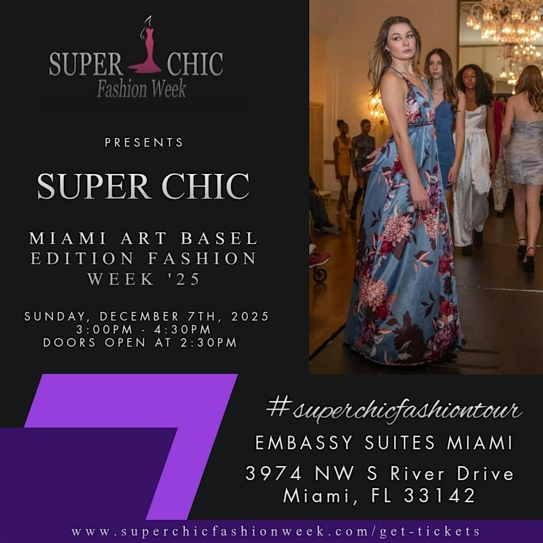 Super Chic Miami Art Basel Edition Fashion Week 2025