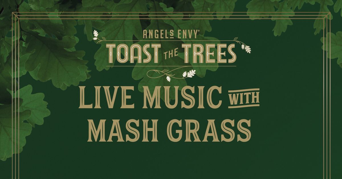 Toast the Trees w\/ Angel's Envy