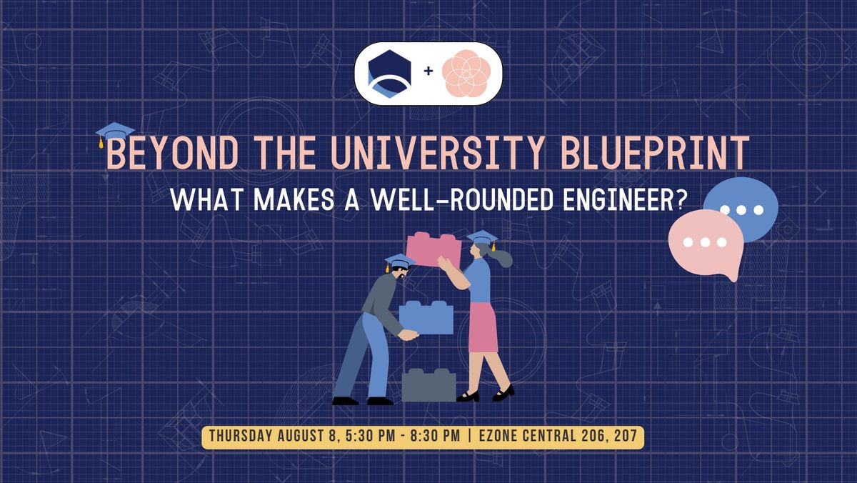 Beyond The University Blueprint: What Makes a Well Rounded Engineer?