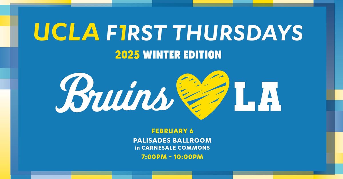 FREE EVENT | UCLA First Thursdays: Winter Edition