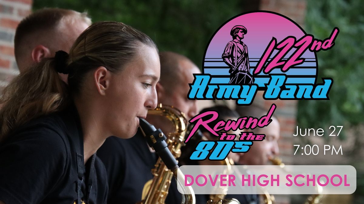 122nd Army Band Rewind to the 80s - Dover