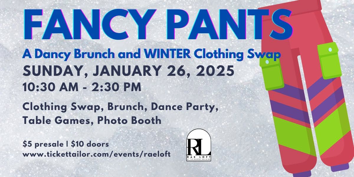 FANCY PANTS: A Dancy Brunch and Winter Clothing Swap