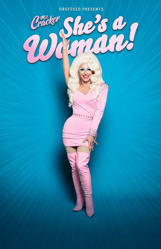 Obsessed Presents: She's A Woman Starring Miz Cracker @ Miracle Theatre
