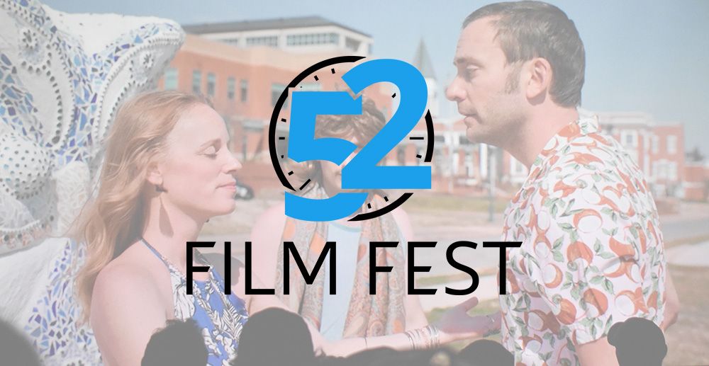 Third Annual 52 Film Fest 