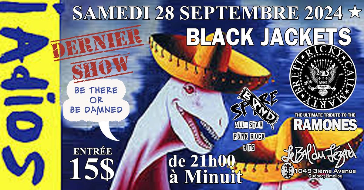 BLACK JACKETS !!DERNIER SHOW!! 28 SEPTEMBRE 2024