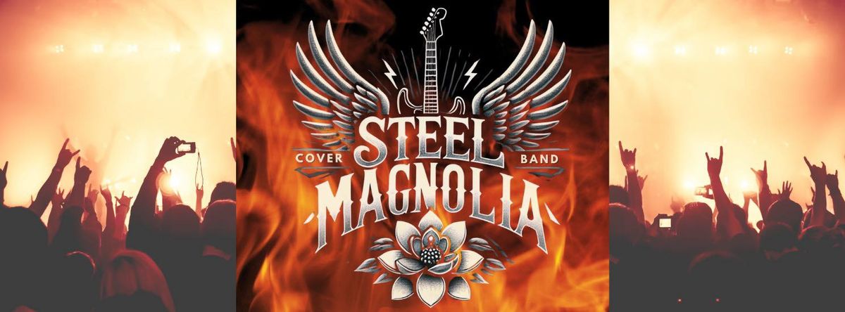 Steel Magnolia ROCKS Crossroads Fort Mill