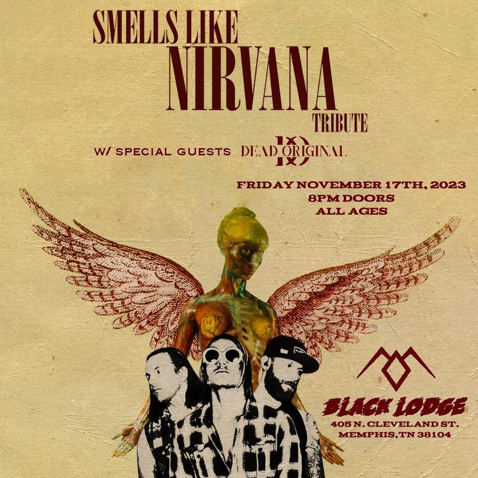 Smell Like Nirvana Tribute w\/ Dead Original at Black Lodge