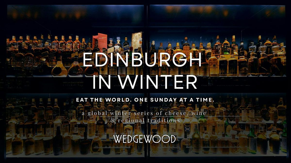 Edinburgh in Winter: Cheddar, Red Wine & Fireside Flavors