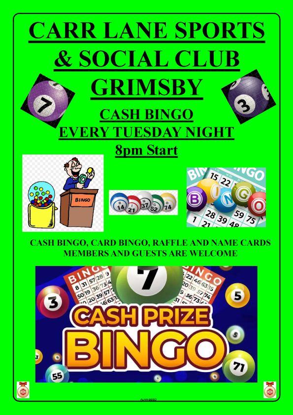 Carr Lane Club Cash Bingo every Tuesday night at 8pm