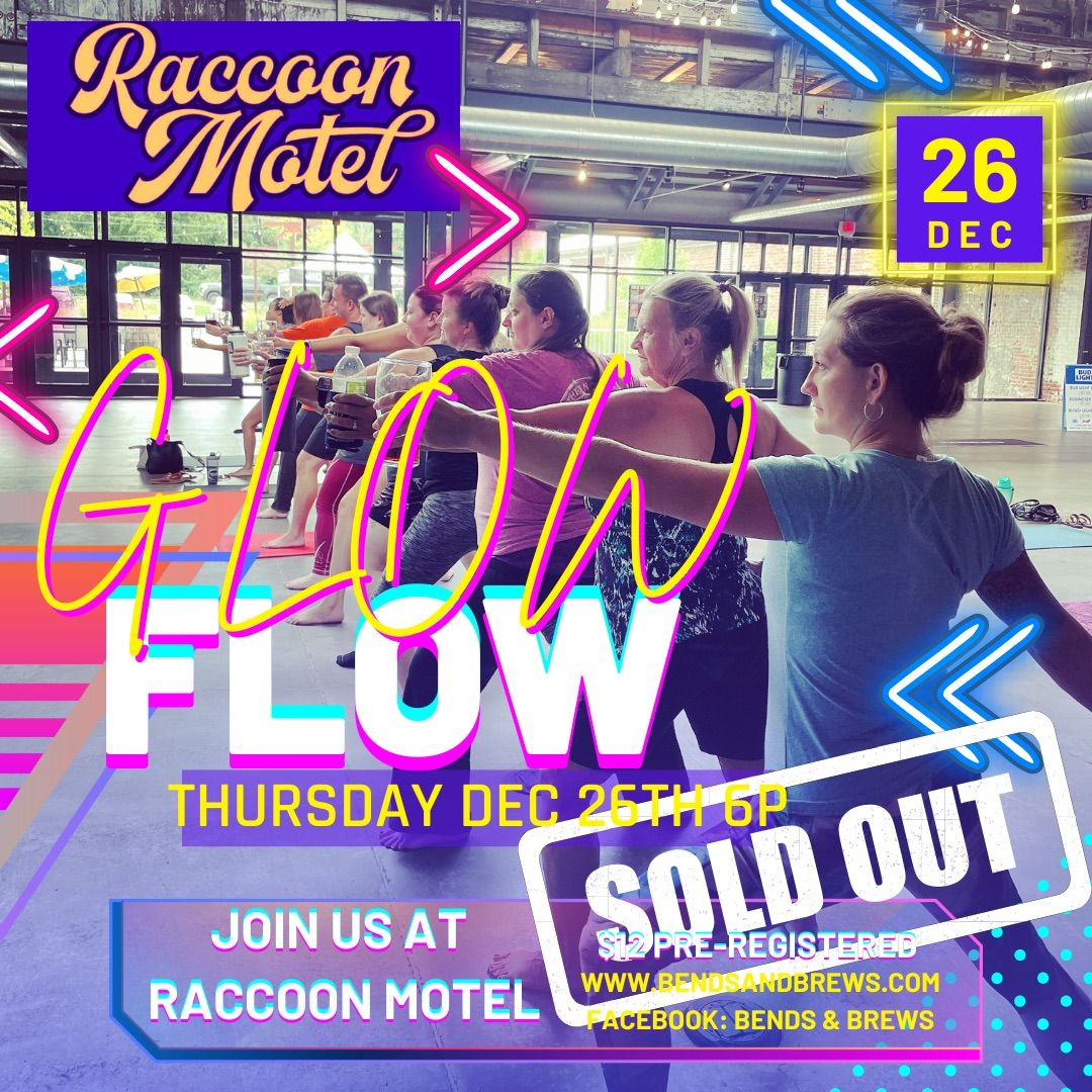 SOLD OUT Bends & Brews - Raccoon Motel GLOW FLOW