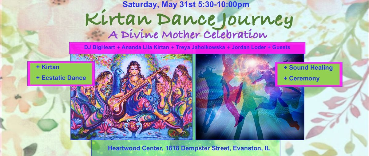 Kirtan Dance Journey! A Divine Mother Celebration