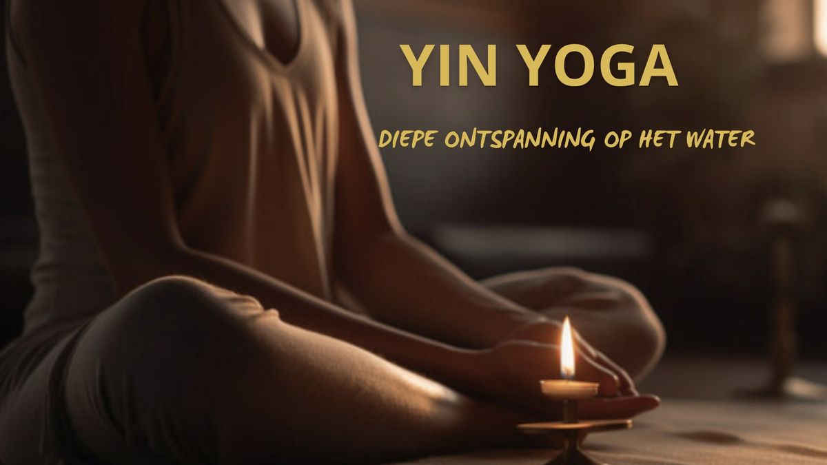 Yin Yoga - De ultieme ontspanning