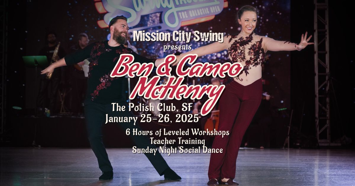 Mission City Swing Workshop Weekender w\/ Ben & Cameo McHenry!