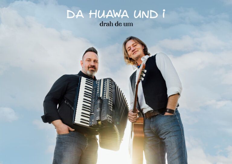 Da Huawa und I - Programm \u201eDrah de um\u201c  