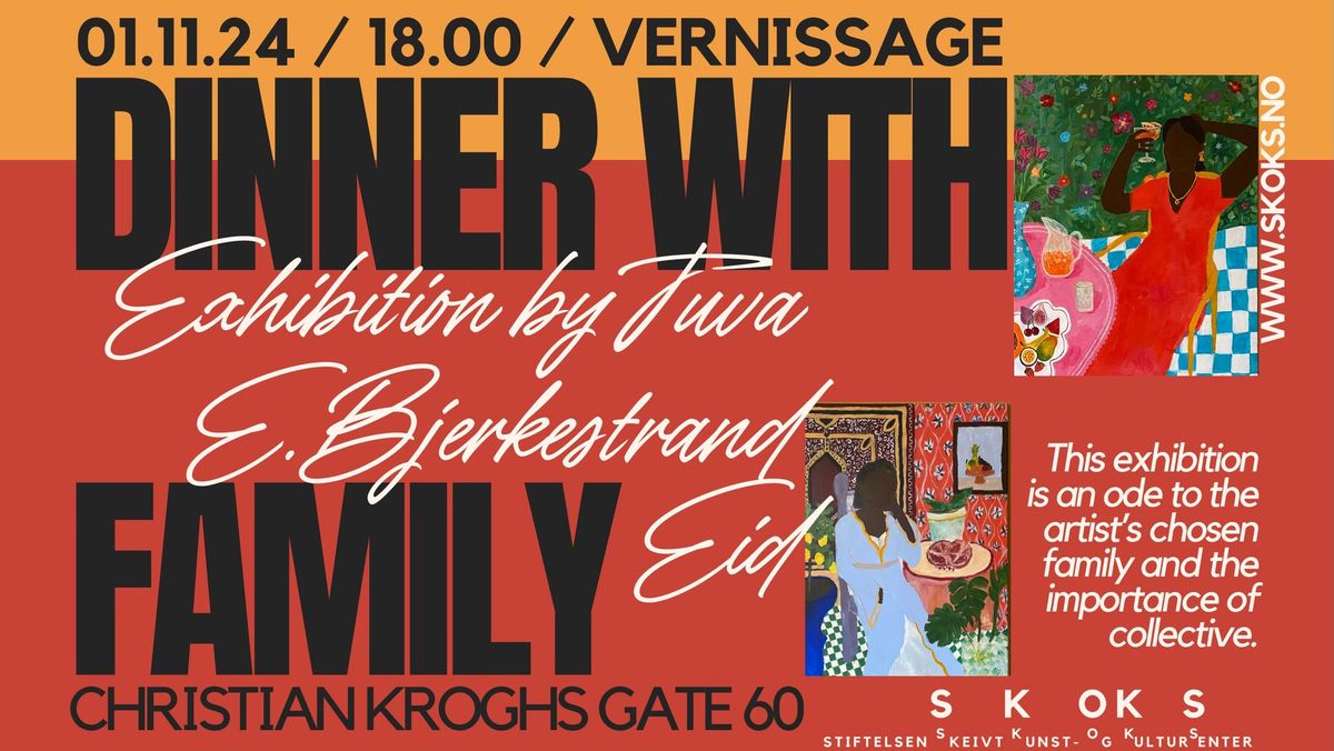 Vernissage: DINNER WITH FAMILY \/ Exhibition by Tuva E. Bjerkestran Eid