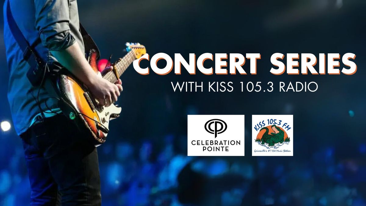 Concert Series with KISS 105.3