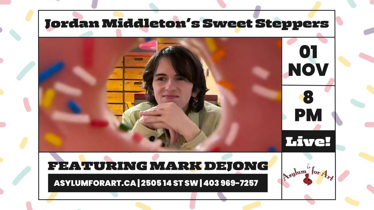 Jordan Middleton's Sweet Steppers ft. Mark DeJong