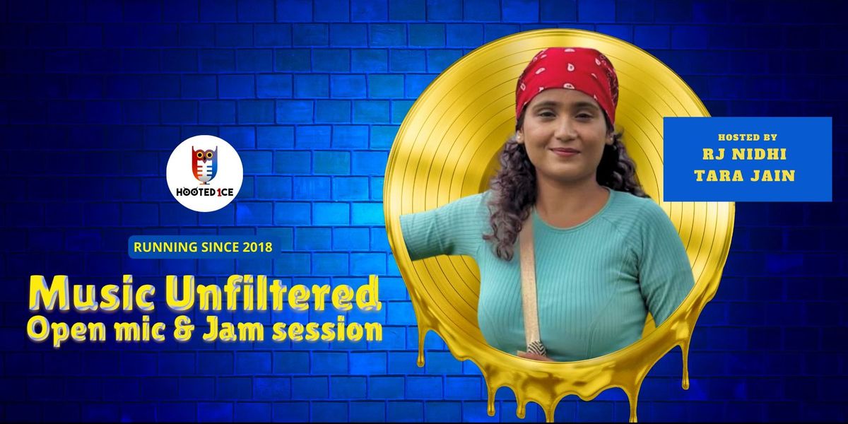 Music Unfiltered Open Mic & Jam ft RJ Nidhi