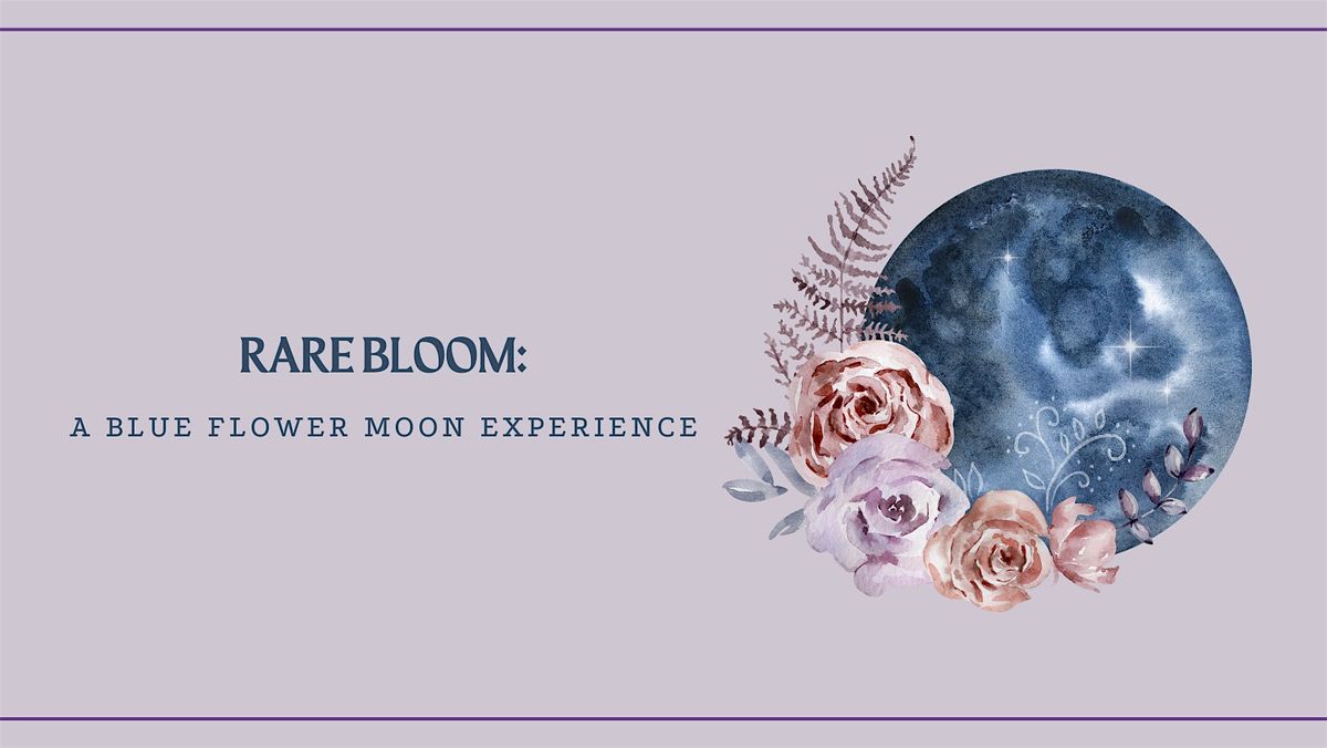 The Rare Bloom: A Blue Flower Moon Experience