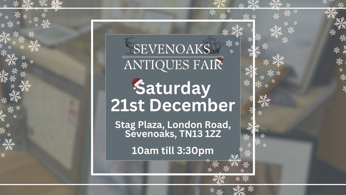 Sevenoaks Antiques Fair - Christmas Special 