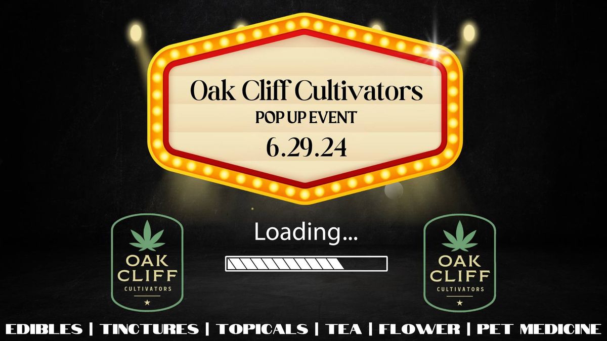 ?Oak Cliff Cultivators? - Pop Up Event