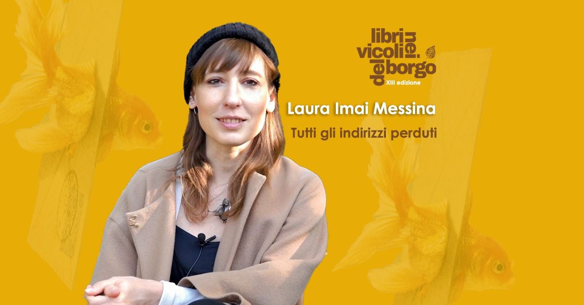 Laura Imai Messina presenta "Tutti gli indirizzi perduti"