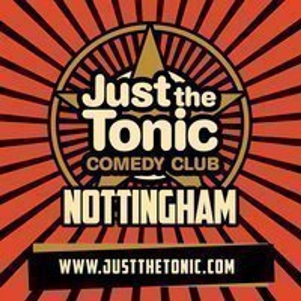 Just the Tonic Comedy Club - Nottingham - 7 O'Clock Show