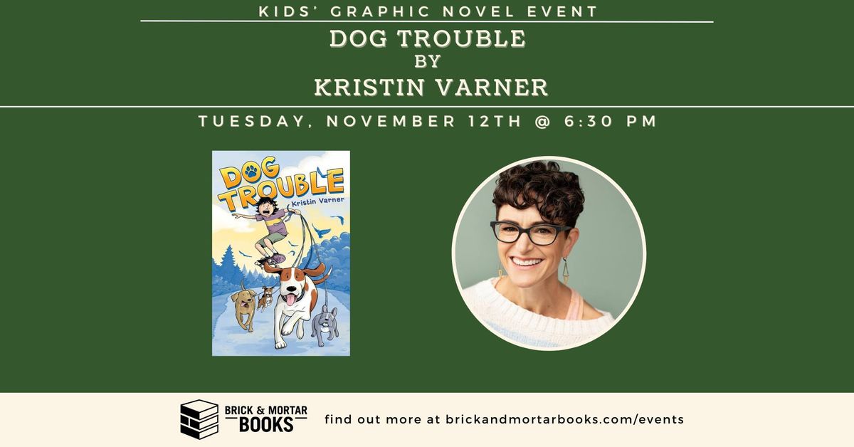 Middle Grade Graphic Novel Event: Kristin Varner, author of DOG TROUBLE