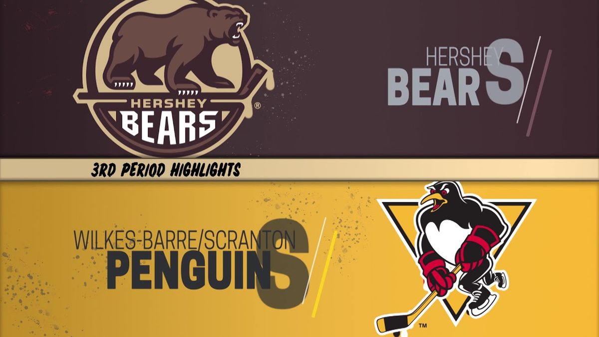 Wilkes Barre \/ Scranton at Hershey Bears