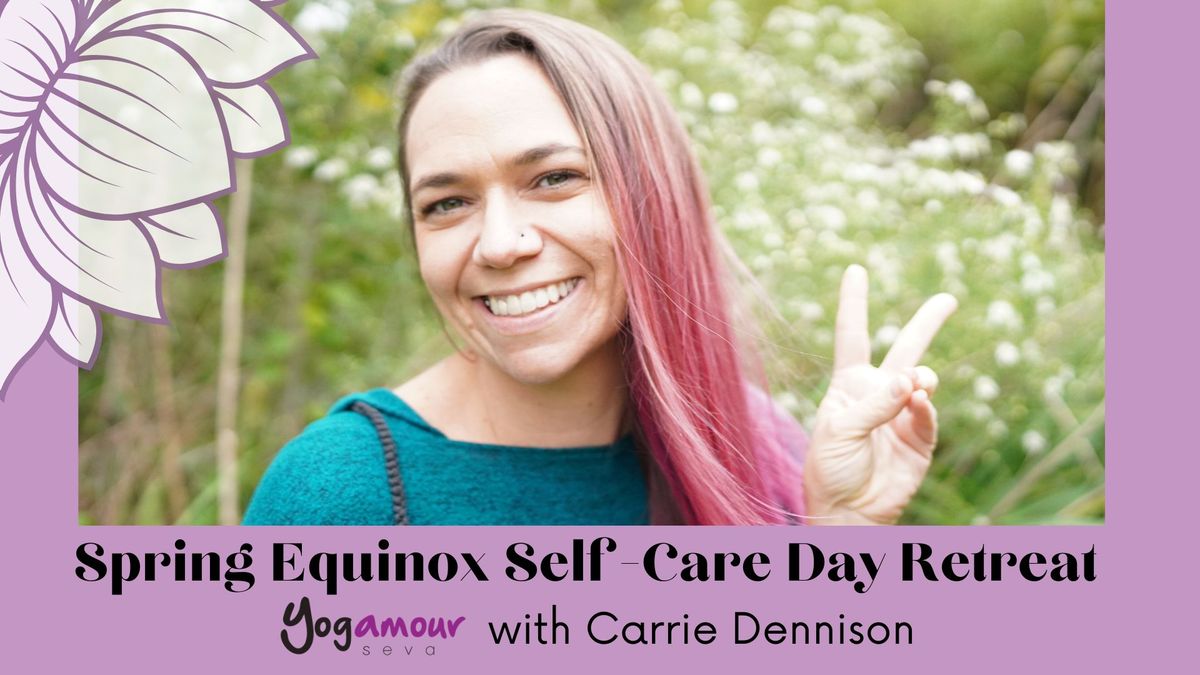 Spring Equinox Self-Care Day Retreat