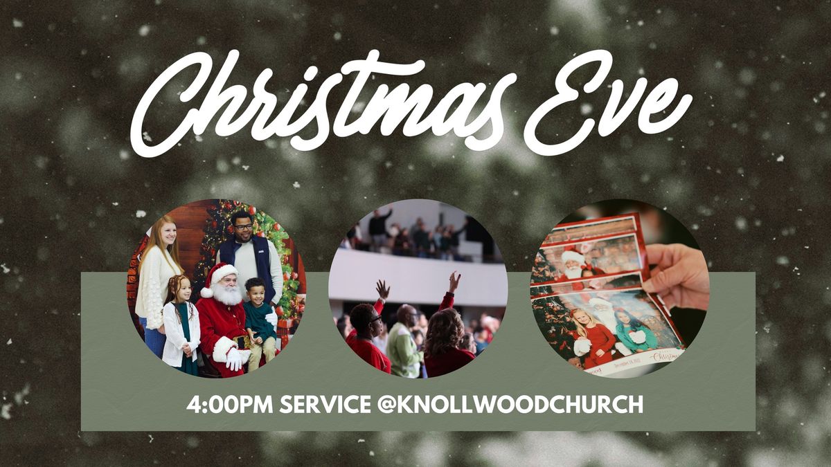 Christmas Eve Service @knollwoodchurch