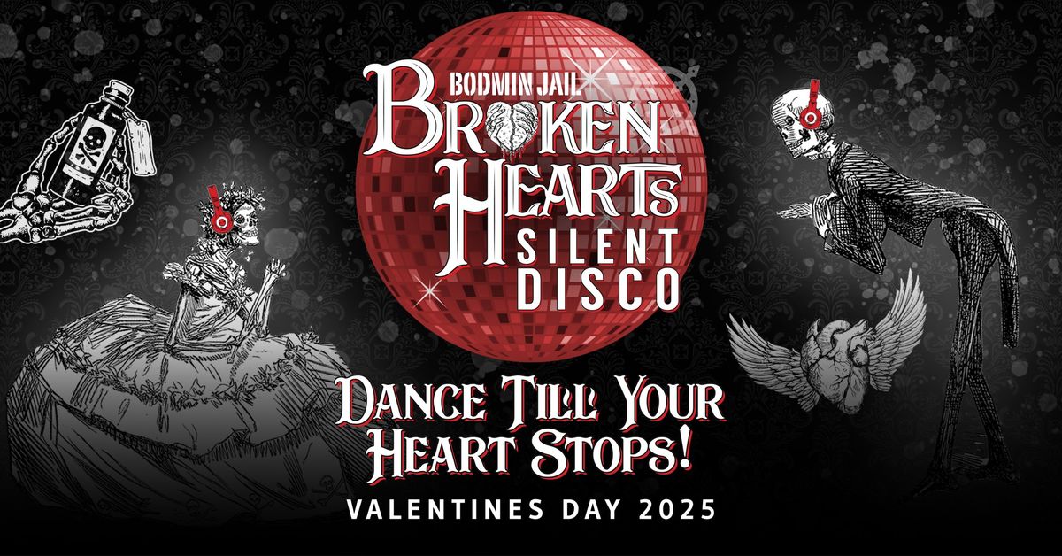 Broken Hearts: Silent Disco | Bodmin Jail, Cornwall