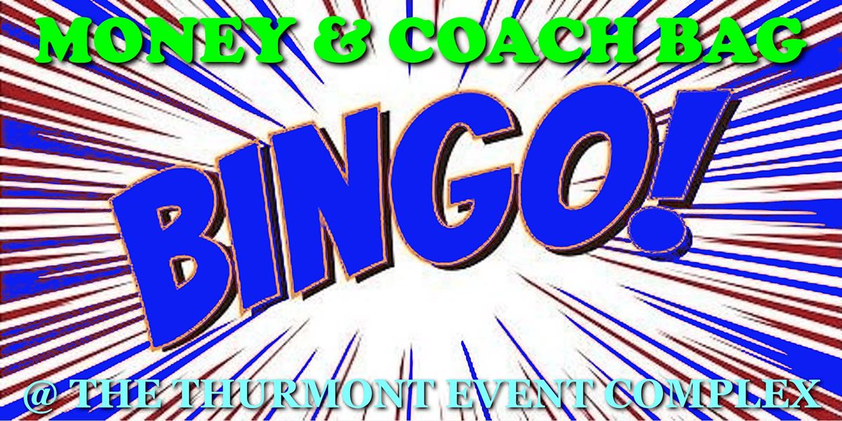 Coach Bag and Money Bingo @Thurmont Event Complex