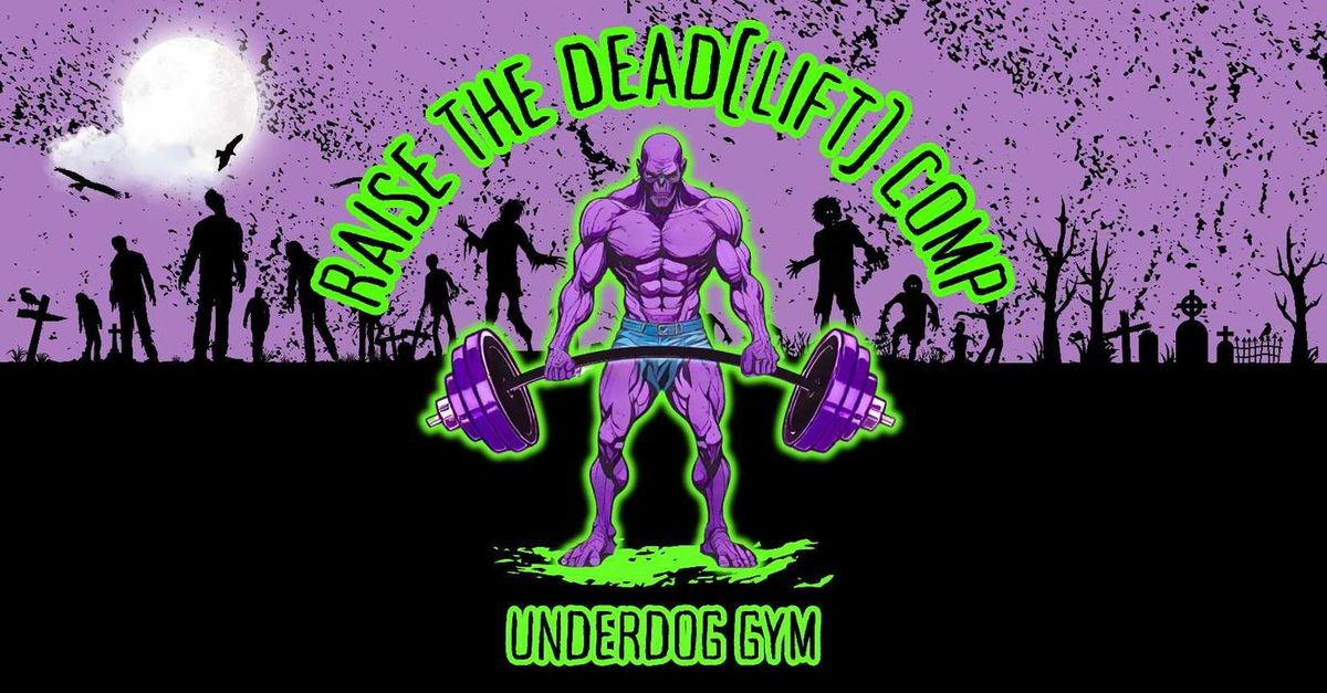 Raise the Dead[lift] Comp