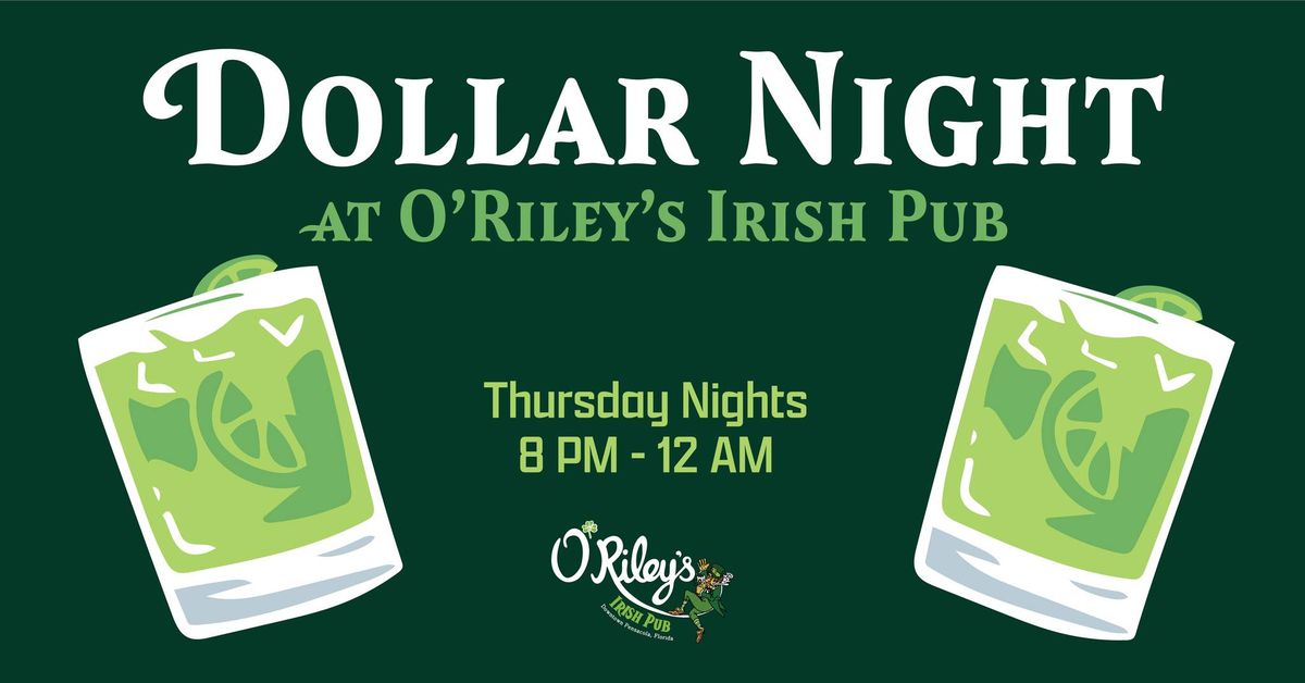 O'Riley's Dollar Night!