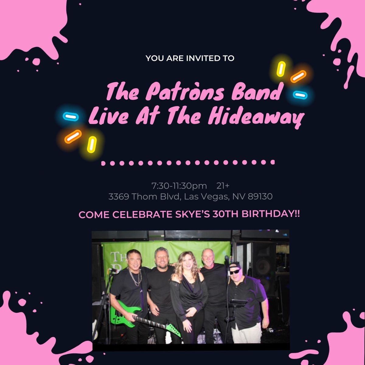 The Patr\u00f2ns Band at the Hideaway! 